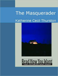 Title: The Masquerader, Author: Katherine Cecil Thurston