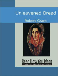 Title: Unleavened Bread, Author: Robert Grant