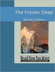 Title: Frozen Deep, Author: Wilkie Collins