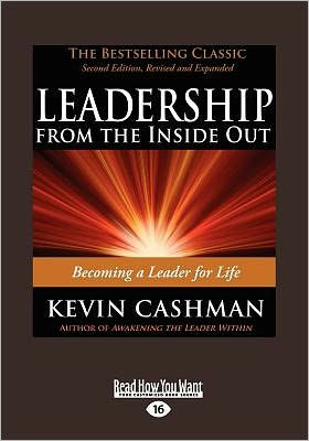 Leadership from the Inside Out: Becoming a Leader for Life