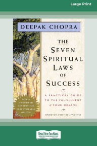 Title: The Seven Spiritual Laws of Success: A Practical Guide to the Fulfillment of Your Dreams, Author: Deepak Chopra