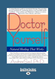 Title: Doctor Yourself: Natural Healing That Works (EasyRead Large Edition), Author: Andrew Saul PH D