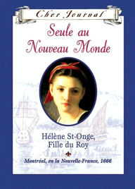 Title: Cher Journal : Seule au Nouveau Monde, Author: Maxine Trottier