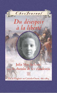 Title: Cher Journal : Du désespoir à la liberté, Author: Karleen Bradford