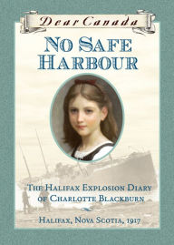 Title: Dear Canada: No Safe Harbour, Author: Julie Lawson