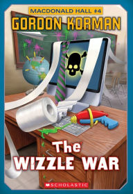 Title: The Wizzle War (Macdonald Hall Series #4), Author: Gordon Korman