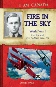 Title: I Am Canada: Fire in the Sky, Author: David Ward