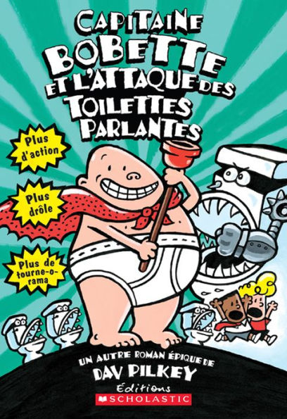 Captaine Bobette et l'attaque des toilettes parlantes (tome 2)