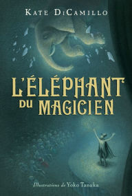Title: L' éléphant du magicien, Author: Kate DiCamillo