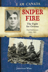 Title: I Am Canada: Sniper Fire, Author: Jonathan Webb