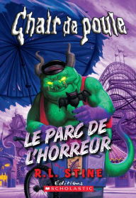 Title: Chair de poule : Le parc de l'horreur, Author: R. L. Stine