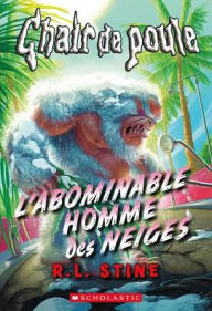 Title: Chair de Poule: L'Abominable Homme Des Neiges, Author: R. L. Stine