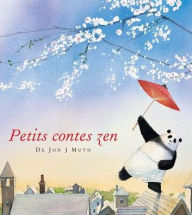 Title: Petits Contes Zen, Author: Jon J. Muth