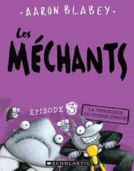 Title: Les Mechants: N 3 - La Vengeance Du Cochon Dingue, Author: Aaron Blabey