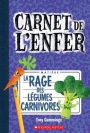 Carnet de L'Enfer: N 4 - La Rage Des Legumes Carnivores