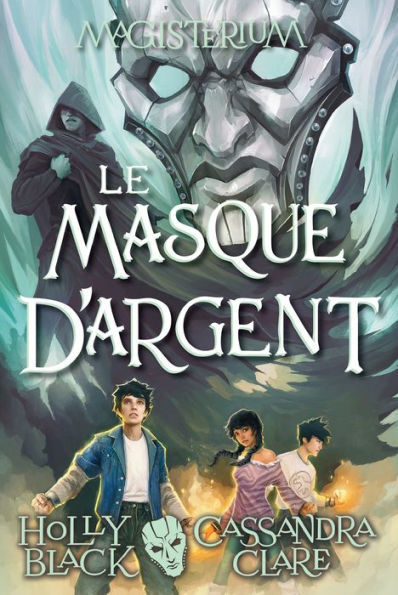 Le masque d'argent: Magisterium #4