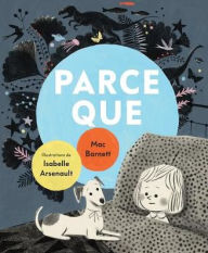Title: Parce que (Just Because), Author: Mac Barnett