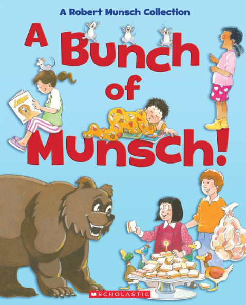 Barnes and Noble A Bunch of Munsch!: A Robert Munsch Collection ...