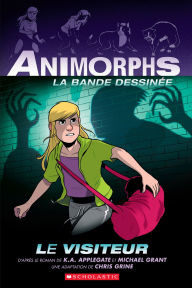 Title: Animorphs la bande dessinée No 2: Le visiteur, Author: K. A. Applegate