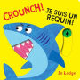 Crounch! Je Suis Un Requin!