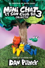 Mini Chat Et Son Club Bd 3: Objectif