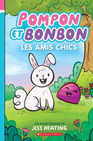 Title: Fre-Pompon Et Bonbon N 1 - Les, Author: Jess Keating