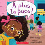 A Plus, La Puce!