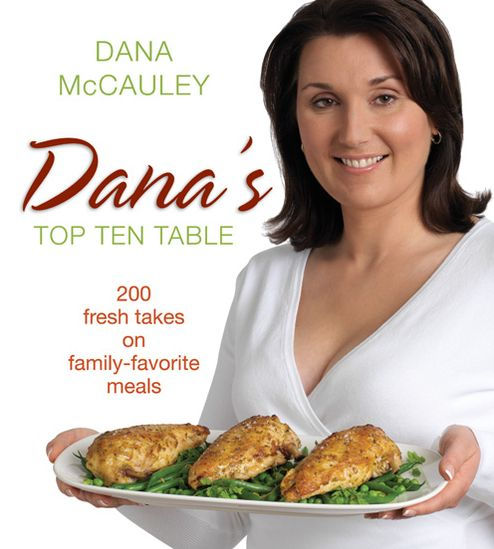 Dana's Top Ten Table: 200 Fresh Takes on Family-Favourite Meals