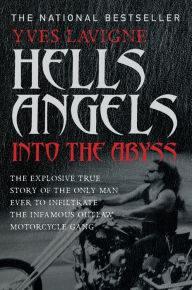 Title: Hell's Angels: Into The Abyss, Author: Yves Lavigne