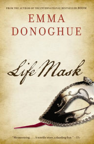 Title: Life Mask, Author: Emma Donoghue