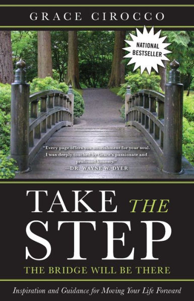 Take The Step, The Bridge Will Be There: Inspiration And Guidance