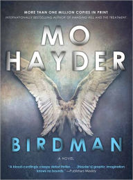 Title: Birdman: A Novel, Author: Mo Hayder