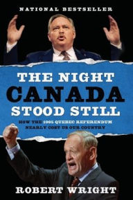 Title: The Night Canada Stood Still, Author: Robert Wright