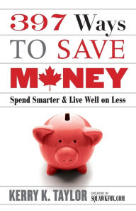 Title: 397 Ways To Save Money (new Edition), Author: Kerry K. Taylor