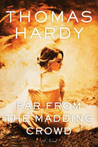 Title: Far From The Madding Crowd, Author: Thomas Hardy