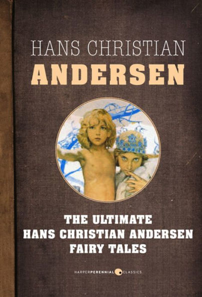 Fairy Tales: The Ultimate Hans Christian Andersen