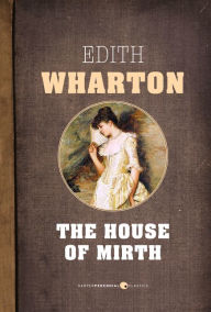 Title: The House Of Mirth, Author: Edith Wharton