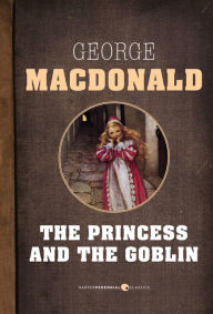 Title: The Princess And The Goblin, Author: George MacDonald