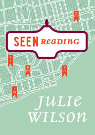 Title: Seen Reading, Author: Julie Wilson