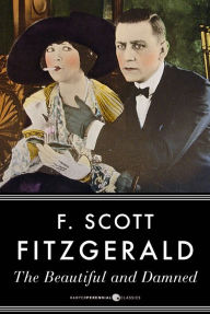 Title: The Beautiful and Damned, Author: F. Scott Fitzgerald