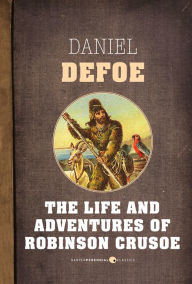 Title: The Life and Adventures of Robinson Crusoe, Author: Daniel Defoe