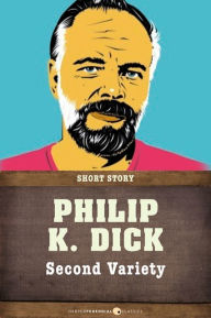 Title: Second Variety: Short Story, Author: Philip K. Dick