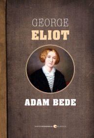 Title: Adam Bede, Author: George Eliot