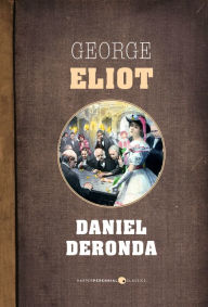 Title: Daniel Deronda, Author: George Eliot