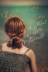 Title: Instructions for a Heatwave, Author: Maggie  O'Farrell