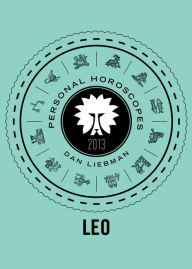 Title: Leo: Personal Horoscopes 2013, Author: Dan Liebman