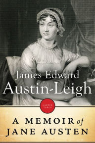 Title: A Memoir Of Jane Austen, Author: James Edward Austen-Leigh