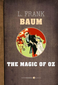 Title: The Magic Of Oz, Author: L. Frank Baum