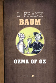 Title: Ozma Of Oz, Author: L. Frank Baum