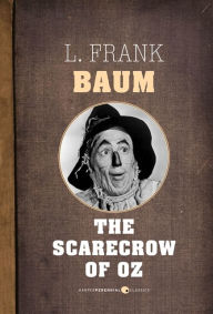 Title: The Scarecrow Of Oz, Author: L. Frank Baum